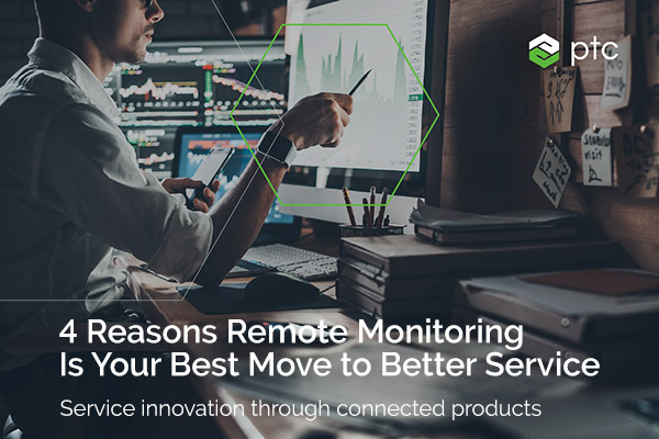 4 Reasons Remote Condition Monitoring is Your Best Move to Better Service eBook