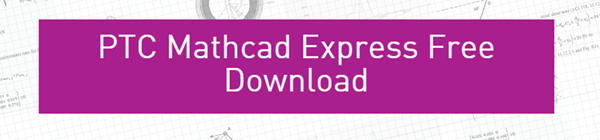 Download Mathcad Express Free